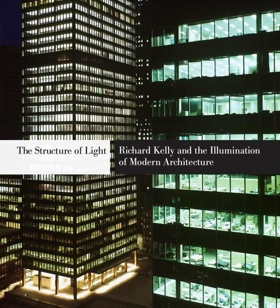 The Structure of Light, Richard Kelly, Illumination of Modern Architecture